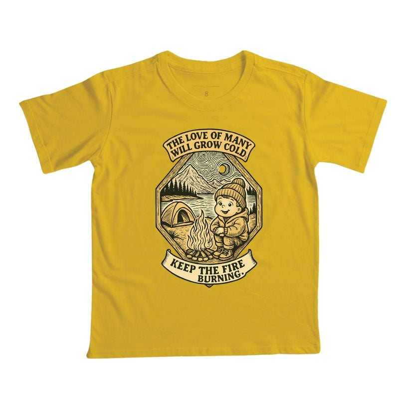 KEEP THE FIRE BURNING