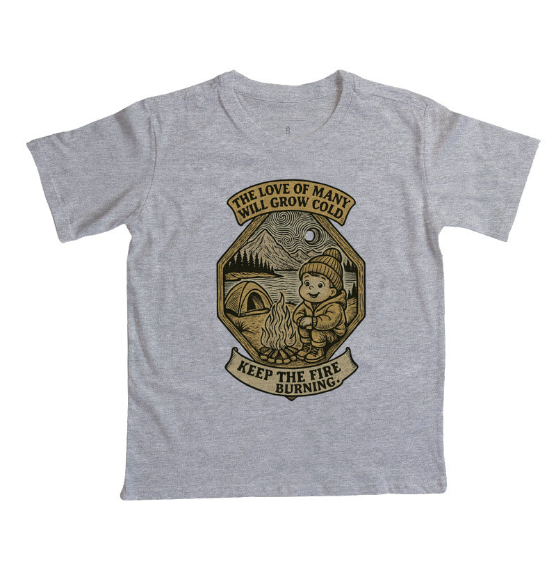 KEEP THE FIRE BURNING